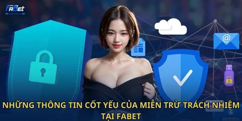 Những thông tin cốt yếu của Miễn trừ trách nhiệm tại Fabet