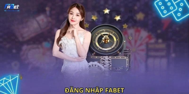 Đăng Nhập Fabet