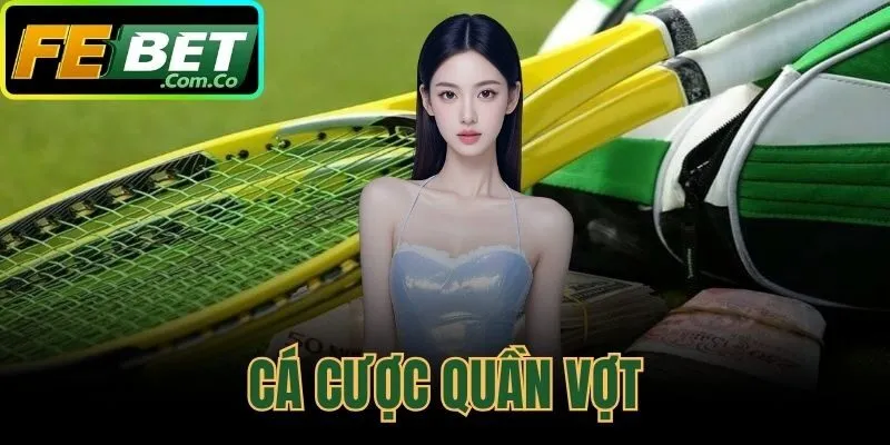 Cá Cược Quần Vợt