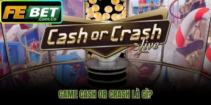 Game Cash Or Crash chinh phục nấc thang với 28 quả cầu