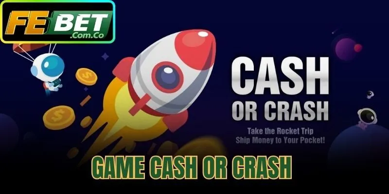 Game Cash Or Crash
