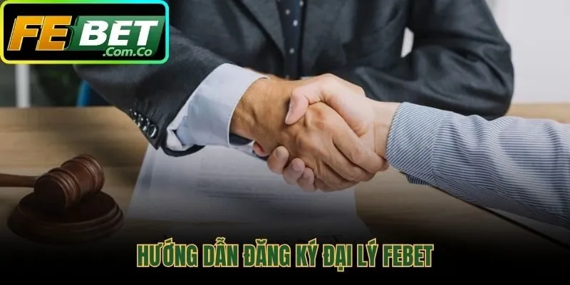 Đăng ký đại lý Febet qua ba bước đơn giản miễn phí