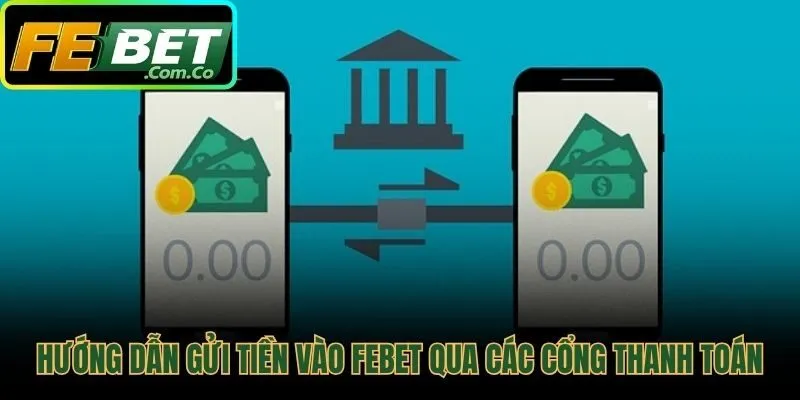 Hướng dẫn nạp tiền Febet qua các kênh phổ biến