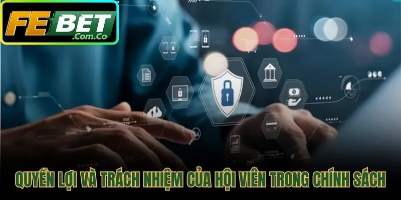 Chính sách bảo mật thể hiện sự hợp tác hai chiều
