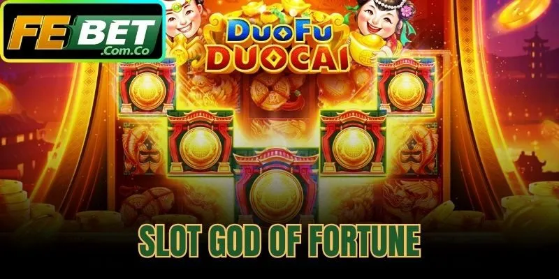 Slot God Of Fortune